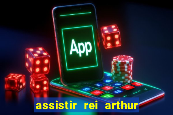 assistir rei arthur (2004 mega filmes)